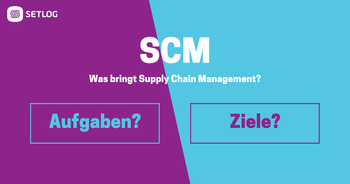 Beitragsbild Aufgaben und Ziele von SCM