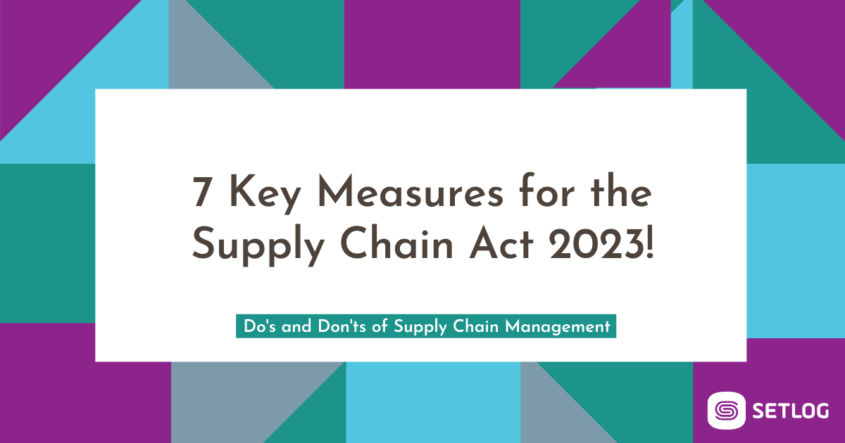Beitragsbild 7 MKey Measures for the Supply Chain Act 2023!