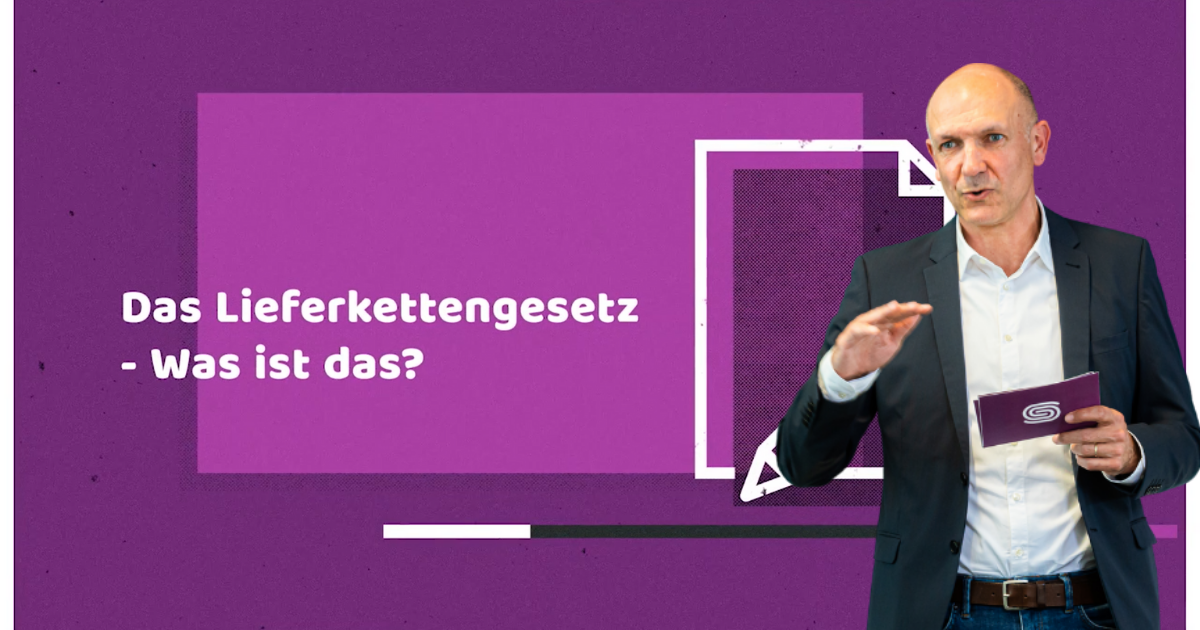 Das Lieferkettengesetz - Was ist das