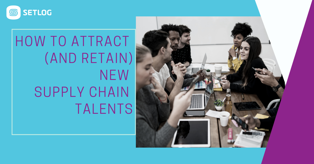How to attract (and retain) new supply chain talents